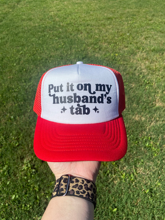 Put it on my Husbands Tab  Hat