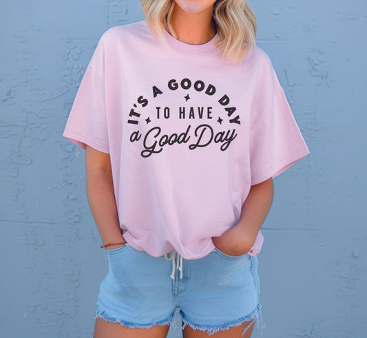 Good Days T Shirt