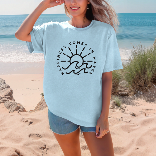 Happiness Comes in Waves T Shirt