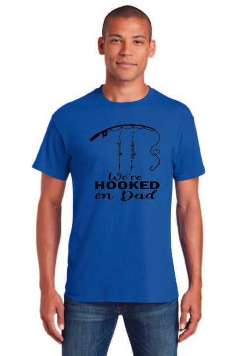 Customized Hooked on Dad T Shirt