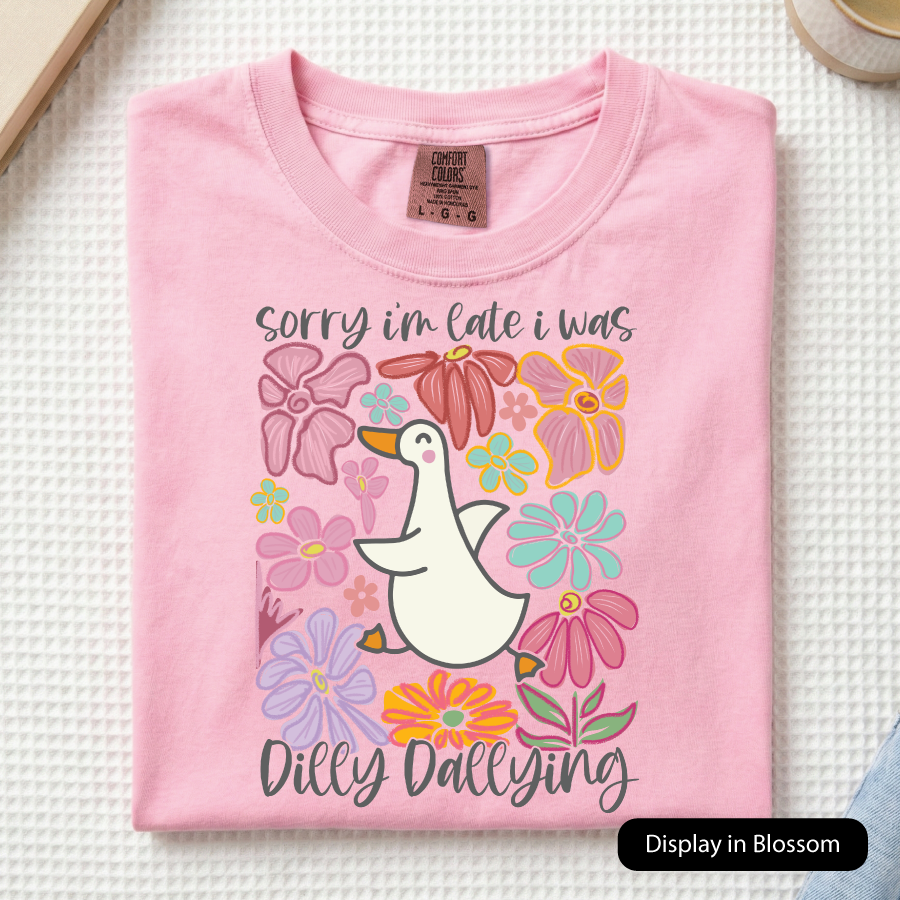 Dilly Dallying (Comfort Colors)