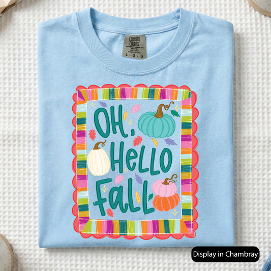 Oh Hello Fall (Comfort Colors)