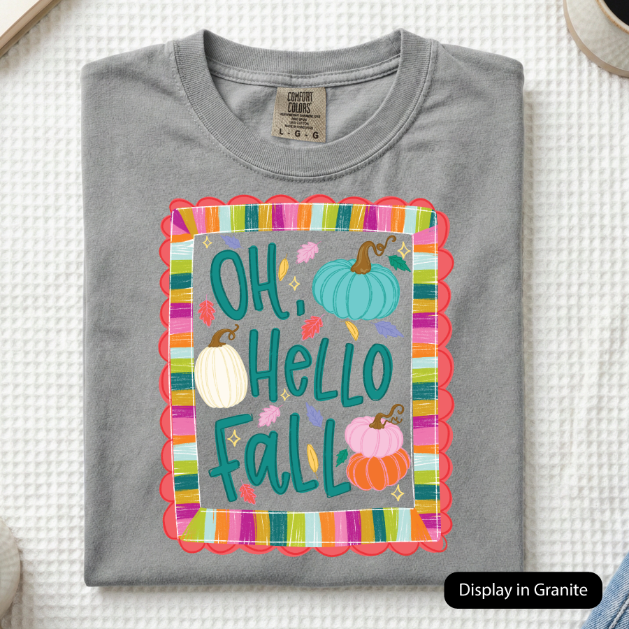 Oh Hello Fall (Comfort Colors)