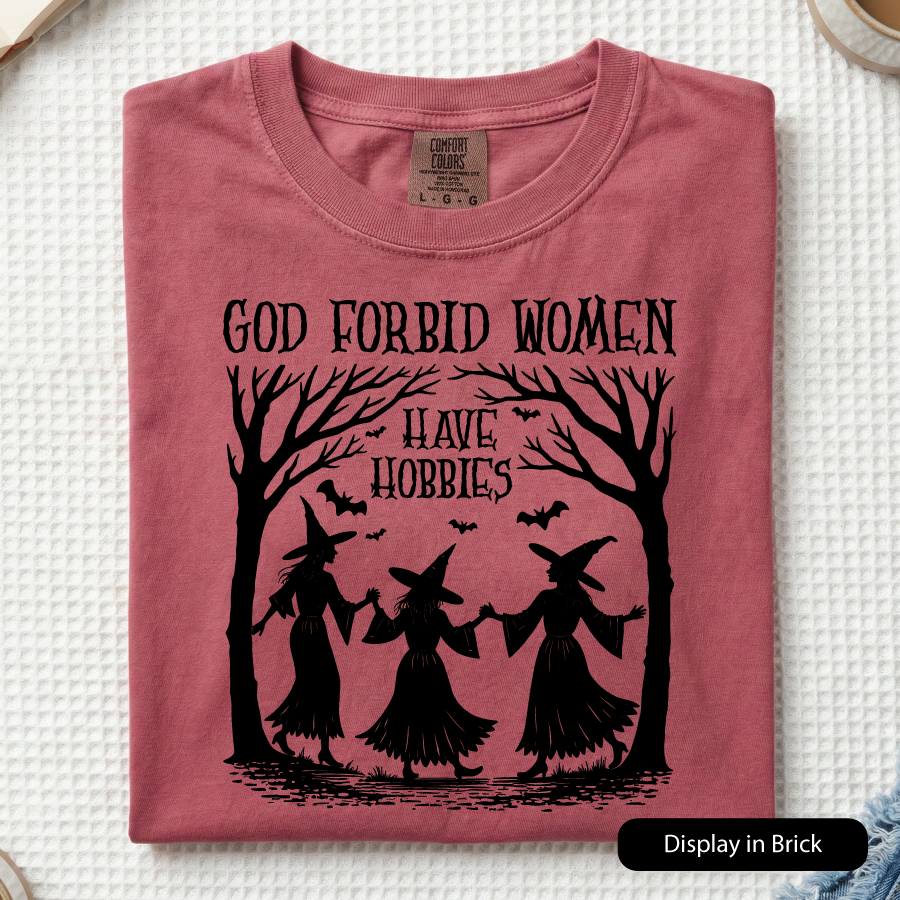 Women Have Hobbies (Comfort Colors)