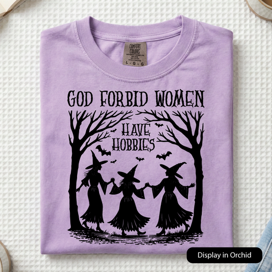 Women Have Hobbies (Comfort Colors)